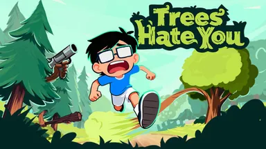 Trees Hate You